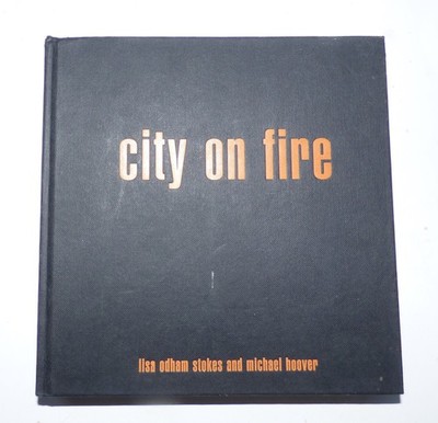 City on Fire Hong Kong Cinema - Lisa Oldham Stokes & Michael Hoover Hardcover