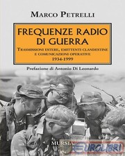 9788842565109 Marco Petrelli Frequenze radio di guerra. Trasmissioni estere, emi