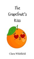 The Grapefruit's Kiss | Clara Whitfield | Buch | Englisch | 2025