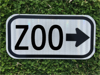 ZOO road sign  12''x6'' - DOT style sign - animals lions tigers bears monkeys 