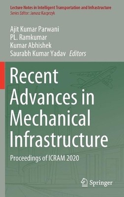 Recent Advances in Mechanical Infrastructure - 9789813341753