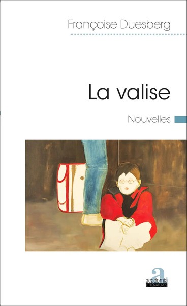 FrançOise Duesberg | La Valise | Taschenbuch | FranzöSisch (2020) | Nouvelles-image