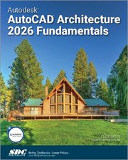 Image of Autodesk AutoCAD Architecture 2026 Fundamentals by Elise Moss Paperback Book