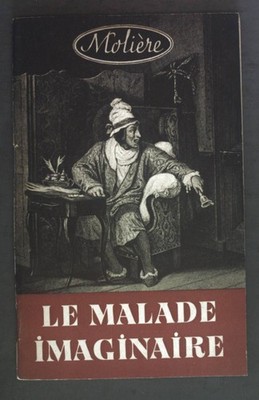 Le malade imaginaire. Comedie-Ballet. Moliere: