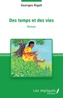 Georges Rigah | Des Temps Et Des Vies | Taschenbuch | FranzöSisch (2022) | Roman