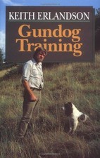 Gundog Training - Erlandson, Keith