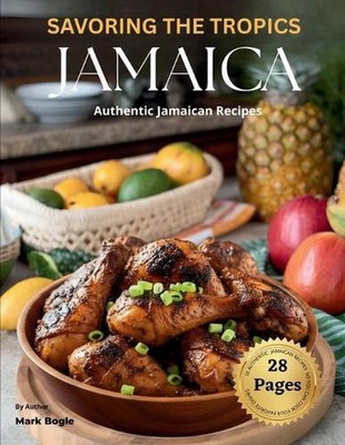 Savoring The Tropics by Mark Anthony Bogle, Sr Paperback Book