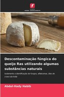DescontaminaçãO FúNgica Do Queijo Ras Utilizando Algumas SubstâNcias Naturais