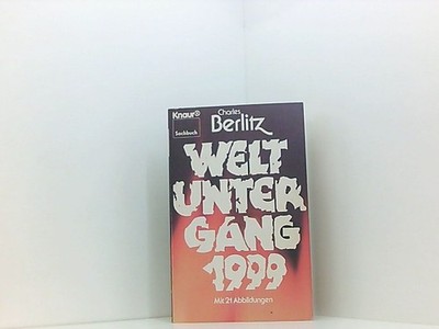 Weltuntergang 1999 (Knaur Taschenbücher. Sachbücher) Charles Berlitz. [Aus dem A