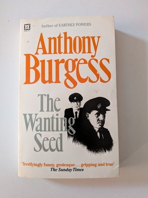 Anthony Burgess * THE WANTING SEED * Arrow TPB 1985 * Dystopie SciFi