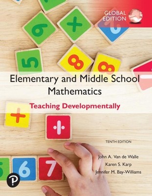 Elementary and Middle School Mathematics: Teaching Developmentally, Global...