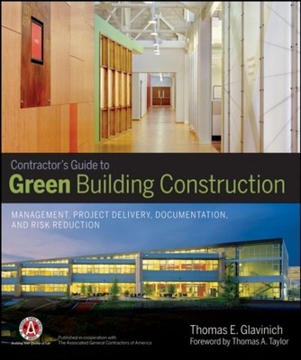 Contractor s Guide to Green Building Construction   Management, Project Deliver 
