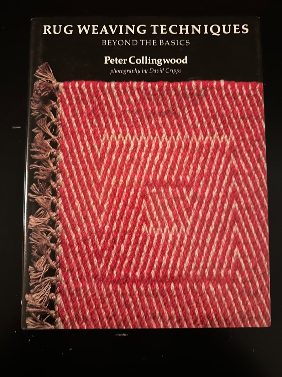 Rug Weaving Techniques : Beyond the Basics by Peter