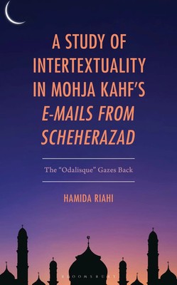 Hamida Riahi | Study of Intertextuality in Mohja Kahf's E-Mails from Scheherazad