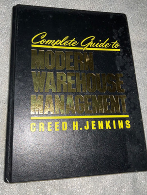 Complete Guide to Modern Warehouse Management by Creed H. Jenkins HC (No DJ)