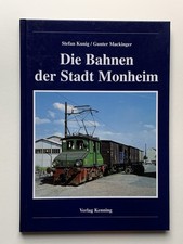 Buch Die Bahnen der Stadt Monheim Kunig Mackinger Verlag Kenning
