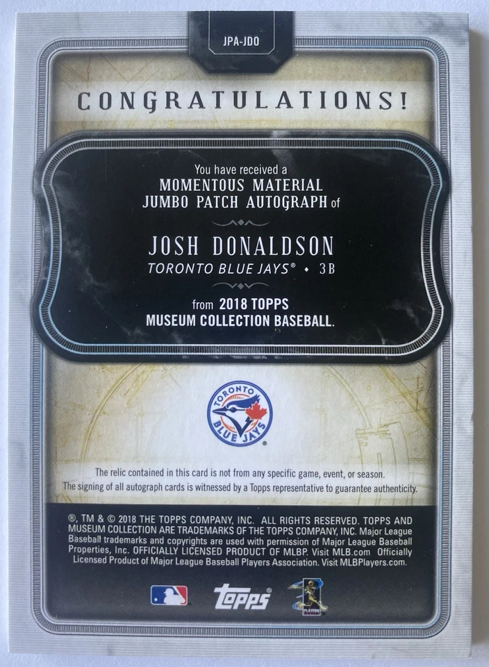 2018 Topps Museum Josh Donaldson Momentous Material Jumbo Patch Auto Gold #5/5 - Image 2 of 3