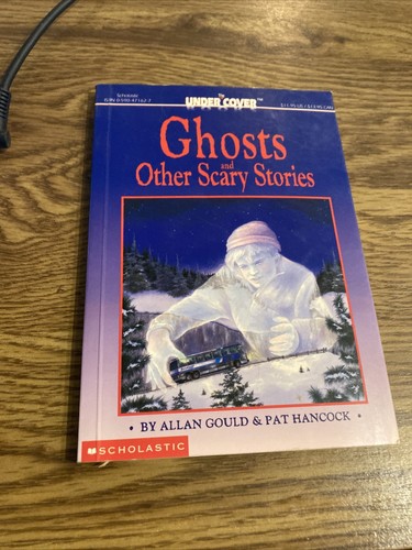 Ghosts and Other Scary Stories, Allan Gould, Pat Hancock 1993 Scholastic PB