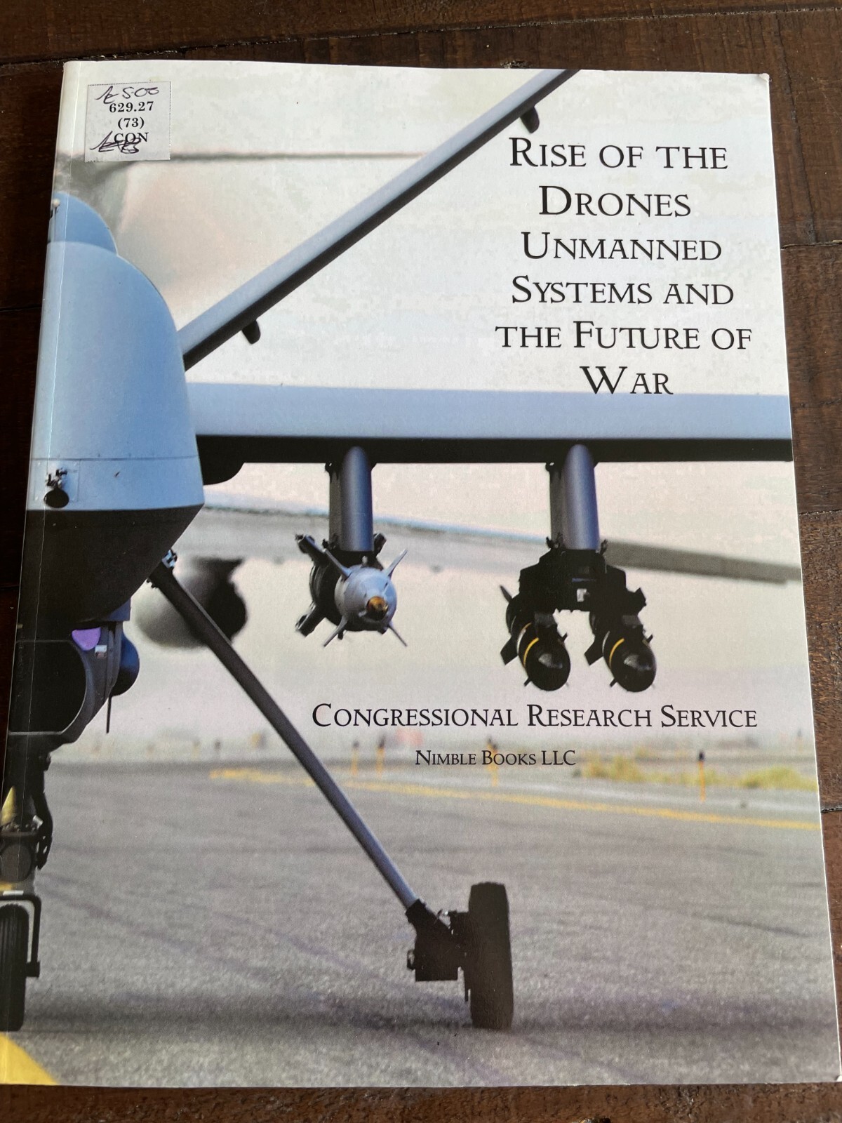 Rise of the Drones Unmanned Systems and the Future of War PB
