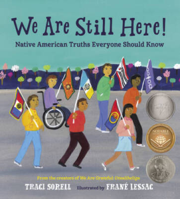 We Are Still Here!: Native American Truths Everyone Should Know - GOOD
