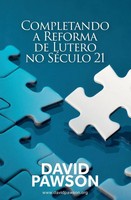 David Pawson | Completando A Reforma De Lutero No SéCulo 21 | Taschenbuch (2020)