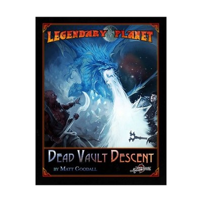 Legendary D&D 5e Legendary Planet Legendary Planet - Dead Vault Descent New