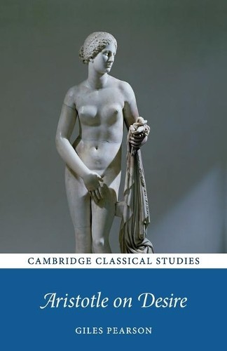 Aristotle on Desire (Cambridge Classical Studies) - Image 2