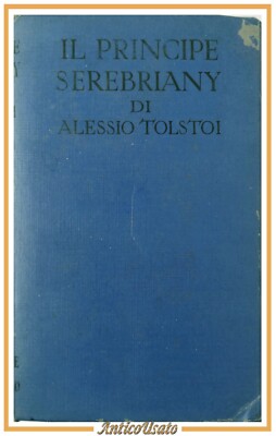 IL PRINCE SEREBRIANY von Alessio Tolstoi 1964 Traum Buch Roman