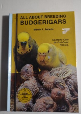 All about Breeding Budgerigars by Mervin F. Roberts Hardcover Illustrated