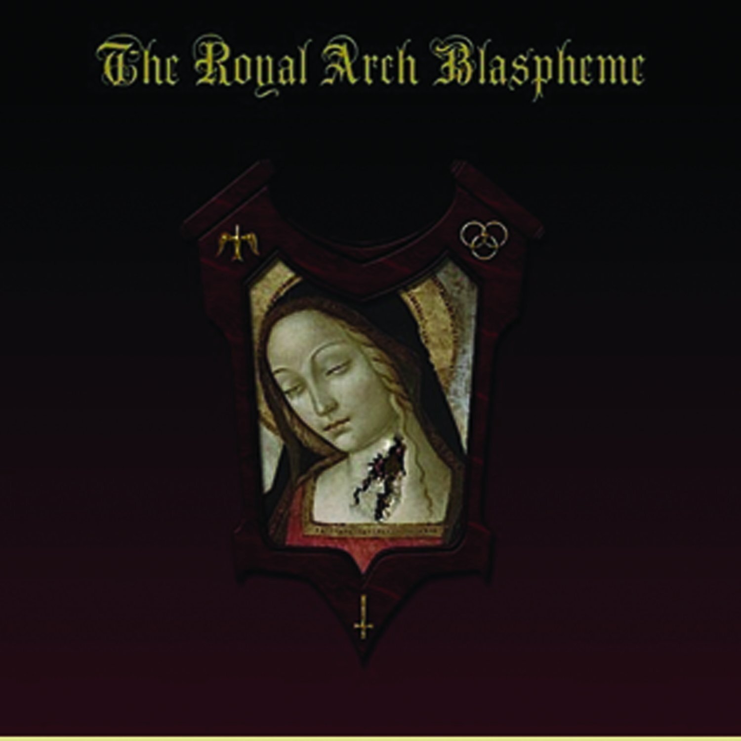 The Royal Arch Blaspheme The Royal Arch Blaspheme (CD)