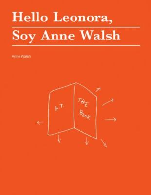 Hello Leonora, Soy Anne Walsh by Walsh, Anne