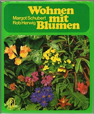 Wohnen mit Blumen. Der grosse farbige Ratgeber - Buch BLV-Verlagsgesellschaft