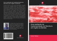 Coster Muleya | Uma AvaliaçãO Da ImplementaçãO Da Literatura Em InglêS Na ZâMbia