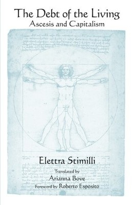 DEBT OF THE LIVING, THE: ASCESIS AND CAPITALISM (SUNY By Elettra Stimilli NEW