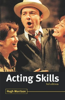 ACTING SKILLS Hugh Morrison Taschenbuch Kartoniert / Broschiert Englisch 2003