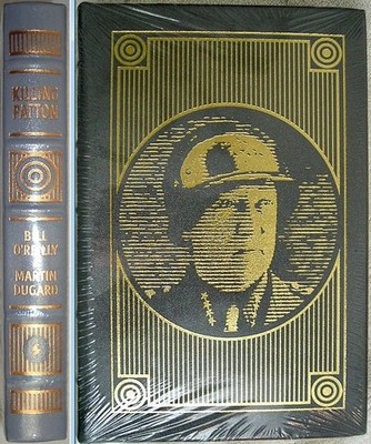 Book Killing Patton by Bill O Reilly & Martin Dugard Easton Press Leather New