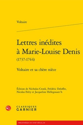 Lettres Inedites a Marie-Louise Denis: Voltaire Et Sa Chere Niece by Voltaire (F