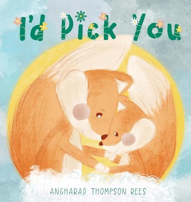 Angharad Thompson Rees | I'd Pick You | Buch | Englisch (2025)