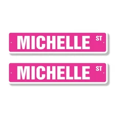 MICHELLE Street Sign (2 Pack) Childrens Name Room Metal Road Sign