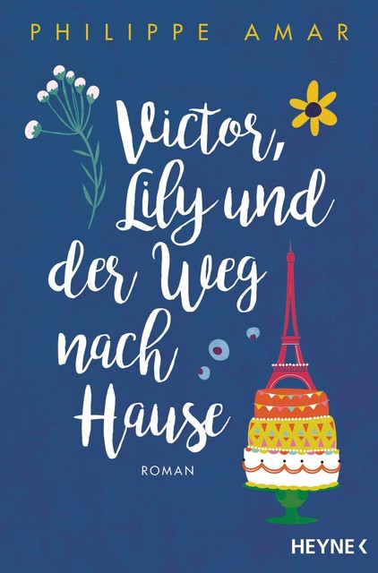 Victor, Lily Und Der Weg Nach Hause Von Philippe Amar (2021,