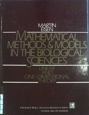 Mathematical Methods and Models in the Biological Sciences, vol. 1:  Linear and 