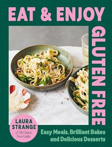 Eat and Enjoy Gluten Free: Easy Meals, Brilliant Bakes and... - Strange, Laura - Picture 1 of 1