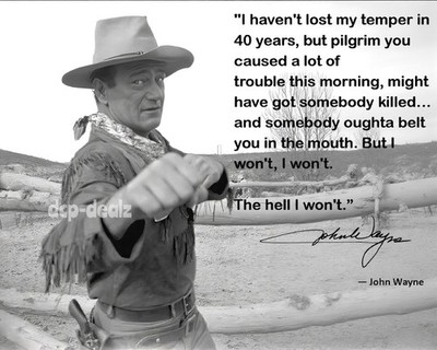 C536 JOHN WAYNE LEGENDARY ACTOR w/ PHOTO AND LIFE'S HARD QUOTE - 8X10 PHOTO