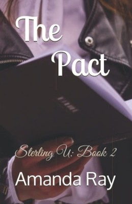 The Pact: Sterling U: Book 2 - Paperback NEW Amanda Ray