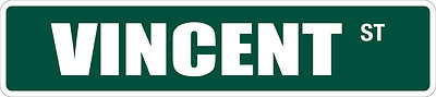 *Aluminum* Vincent 4'' x 18'' Metal Novelty Street Sign  SS 3637