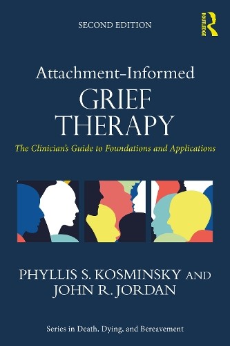 Phyllis S. Kosminsky John R. Jorda Attachment-Informed Grief Therap (Tascabile)