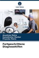 Anushree Matre (U. A.) | Fortgeschrittene Diagnosehilfen | Taschenbuch | Deutsch