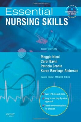 Essential Nursing Skills: Clinical skills for caring, 3e (Essent