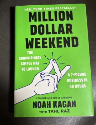 Million Dollar Weekend : The Surprisingly Simple Way to Launch a 7-Figure...