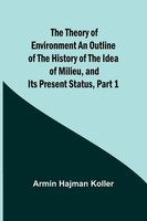 Armin Hajman Koller | The Theory Of Environment An Outline Of The History Of...